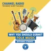 Why You Should Submit Folk Music to Channel Radio: Supporting the Biggest and Best Folk Music Station with Different Strokes