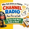 Why Folk Artists are Making Channel Radio Their Port of Call: The Best Folk Music Radio in Kent